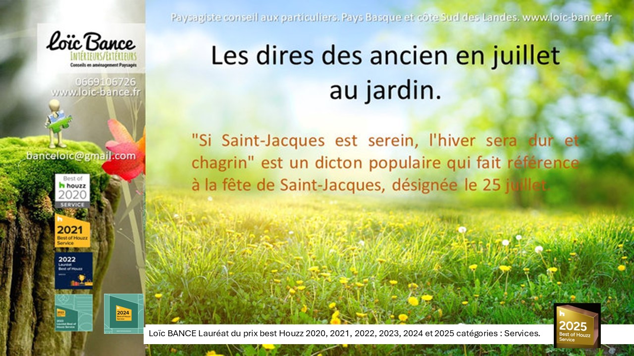 Proverbes; juillets; jardins; Loc BANCE; concepteur de jardins; Landes; Pays Basque; Paysagiste conseil; Ahetze; Biarritz; Seignosse; 
